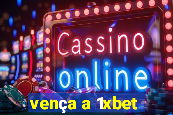 vença a 1xbet